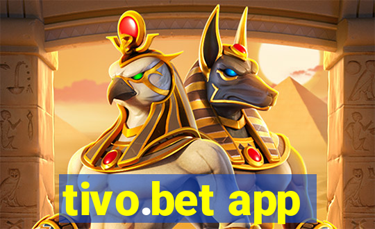 tivo.bet app